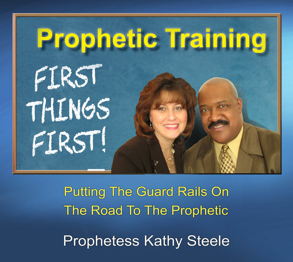 First Things First - Getting Started Prophetically